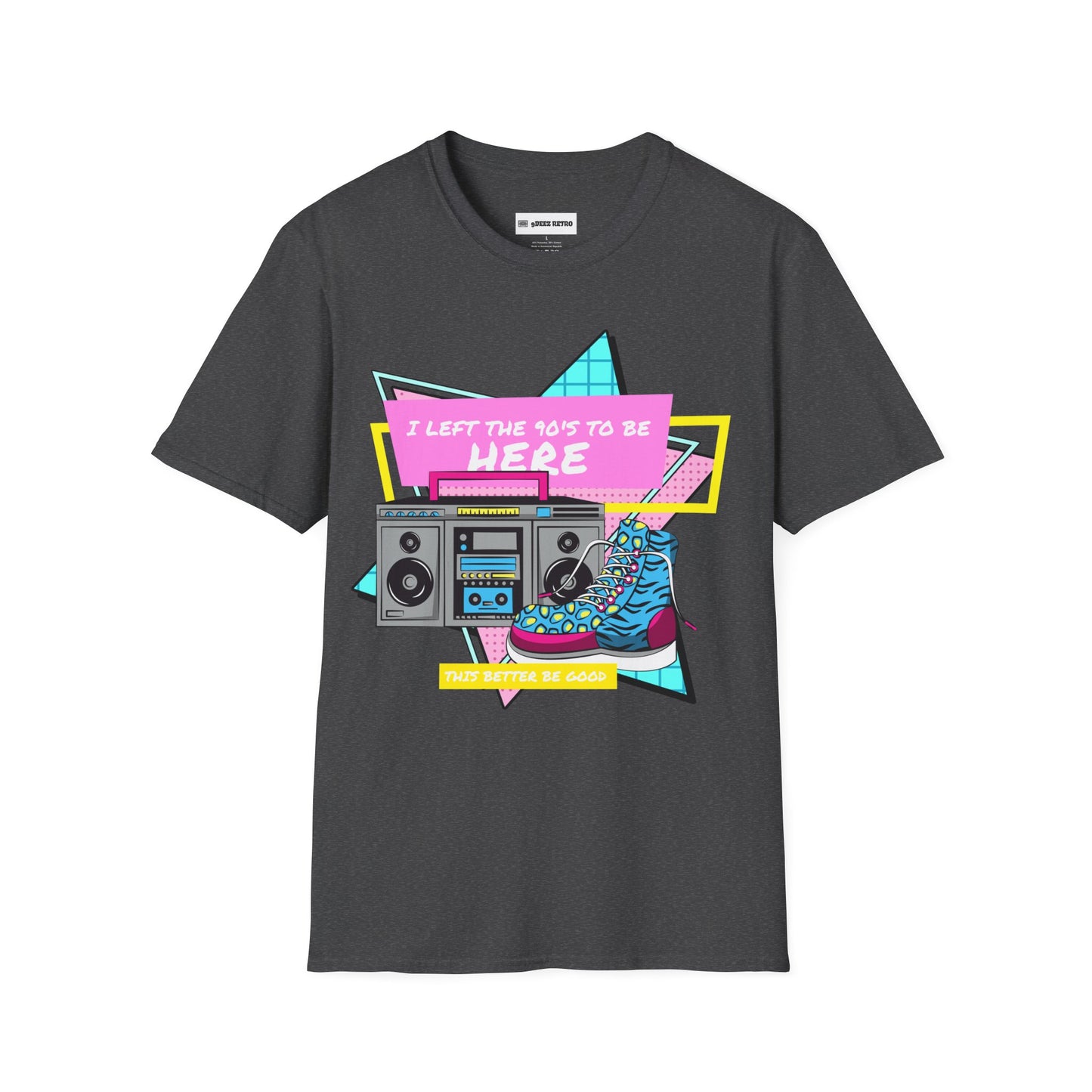 I left the 90s for this? Why?