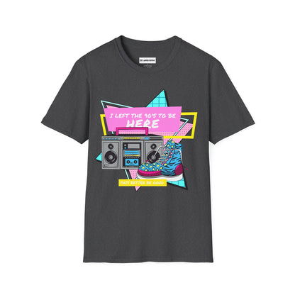 I left the 90s for this? Why?