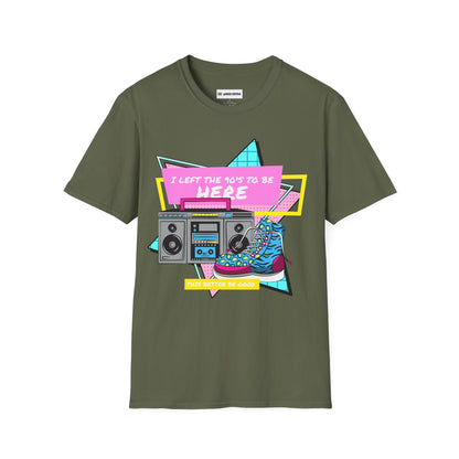I left the 90s for this? Why?