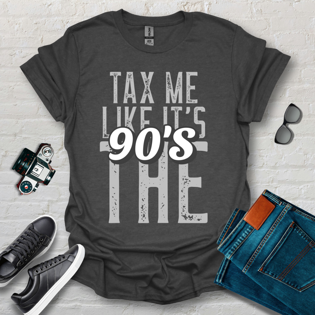 tax me like the 90s 001 grey
