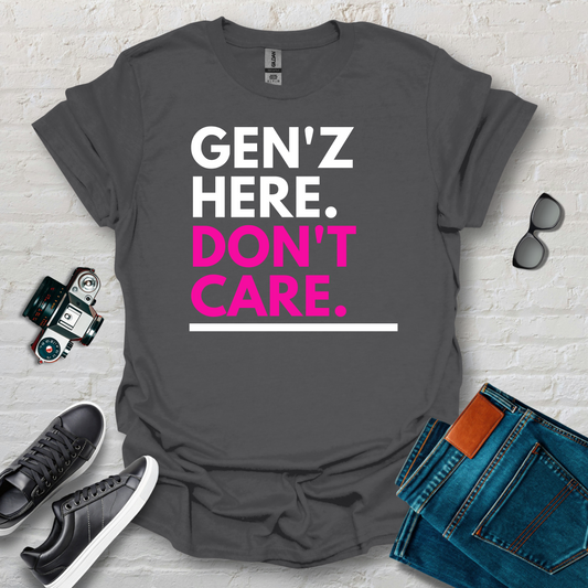 Gen z baby, still ain’t care…maybe