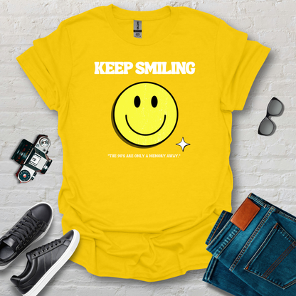 keep calm,smile baby it's a normal 90s day