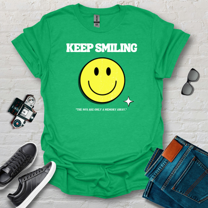 keep calm,smile baby it's a normal 90s day